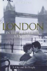 London in the Twentieth Century - hardback jacket